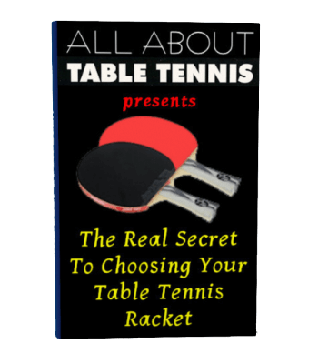 Ebook - The Real Secret to Choosing Your Table Tennis Racket